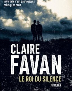 Le roi du silence - Claire Favan 