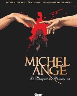 Michel Ange - Tome 01 : Le Banquet des damnés - Didier Convard - Éric Adam
