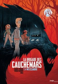 La Brigade des Cauchemars Tome 4 : Mélissandre - Franck Thilliez - Yomgui Dumont - Drac