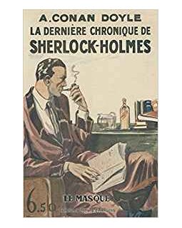 La dernière chronique Sherlock Holmes / fac similé "prestige" - Arthur Conan Doyle