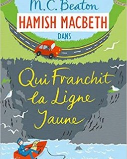 Hamish Macbeth 5 - Qui franchit la ligne jaune