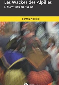 Les Wackes des Alpilles - Edgar Avril