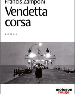 Vendetta corsa - Francis Zamponi