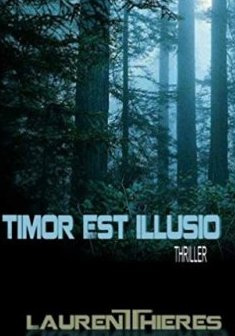 Timor est illusio - Laurent Thieres
