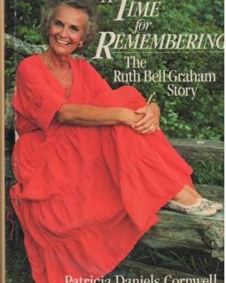 A time for remembering, The story of Ruth Bell Graham - Patricia Cornwell