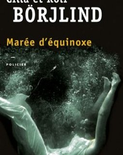 Marée d'équinoxe - Cilla et Rolf Börjlind