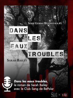 Dans les eaux troubles de Sarah Bailey, le renouveau du polar Australien.