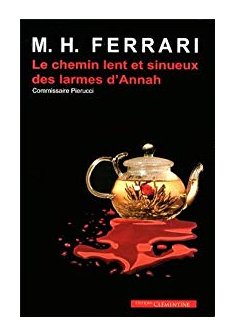 Le chemin lent et sinueux des larmes d'Annah - Marie-Hélène Ferrari