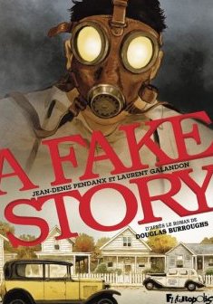 A Fake Story - Laurent Galandon et Jean-Denis Pendanx 