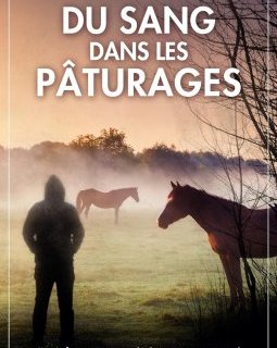 Du sang dans les pâturages - Danielle-Marie PORET