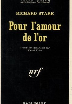 Pour l'amour de l'or - Richard Stark