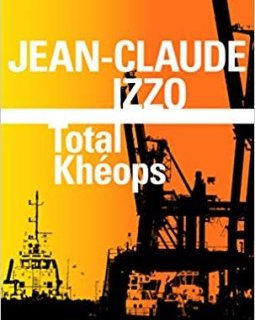 Total Khéops - Jean-Claude Izzo