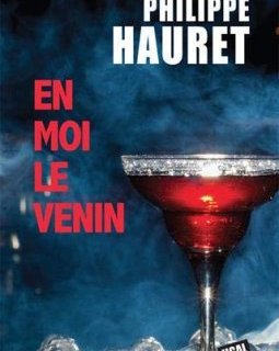 En moi le venin - Philippe Hauret