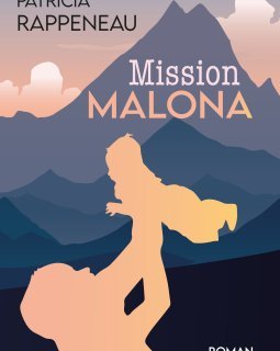 Mission Malona - Patricia Rappeneau