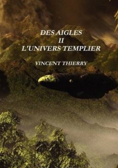 Des Aigles II L'Univers Templier