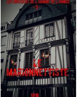 Les dossiers de l'homme de l'ombre, dossier 3 : Le marionnettiste - JPB