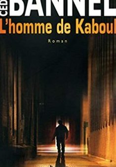 L'homme de Kaboul - Cédric Bannel