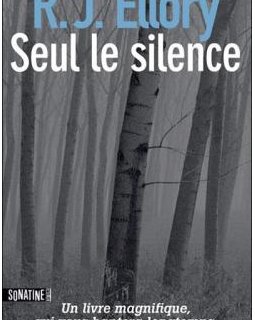 Seul le silence - R. J. Ellory