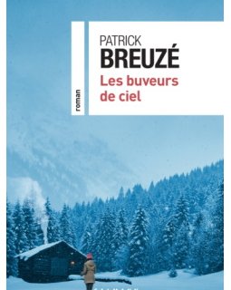 Les Buveurs de ciel - L'interrogatoire de Patrick Breuzé