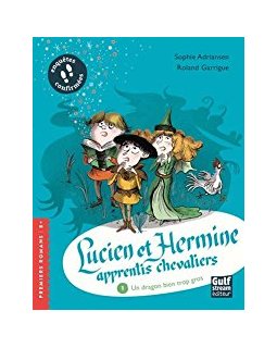 Lucien et Hermine apprentis chevaliers - Tome 1 : Un dragon bien trop gros - Sophie Adriansen