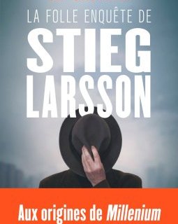 La folle enquête de Stieg Larsson - Jan Stocklassa