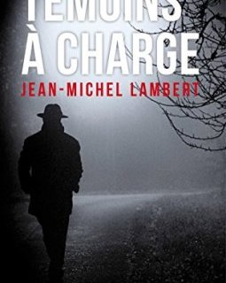 Témoins à charge - Jean-Michel Lambert