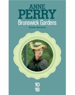 Les enquêtes de Charlotte et Thomas Pitt, Brunswick gardens - Anne Perry