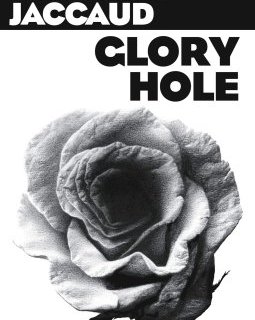 Glory Hole - Frédéric Jaccaud
