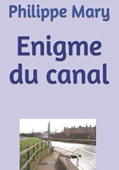 Enigme du canal - Phillippe Mary