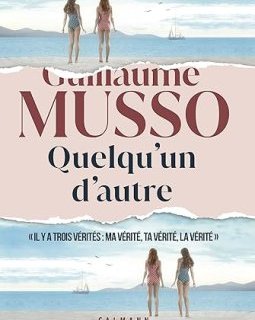 Quelqu'un d'autre - Guillaume Musso 