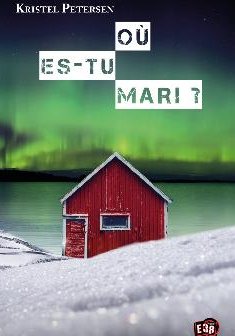 Où es-tu Mari ? de Kristel Petersen