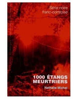 1000 étangs meurtriers - Nathalie Michel