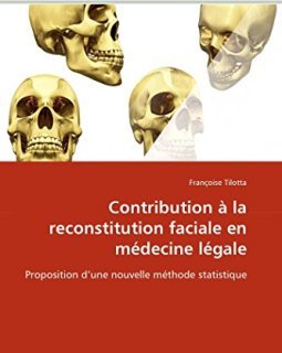 Contribution à la reconstitution faciale en médecine légale