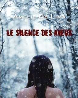 Le Silence des Aveux - Amélie De Lima