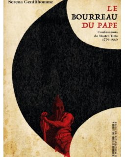 Le Bourreau du pape - L'interrogatoire de Serena Gentilhomme