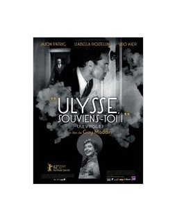 Ulysse, souviens-toi ! - Guy Maddin
