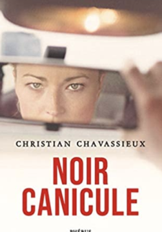 Noir Canicule - Christian Chavassieux