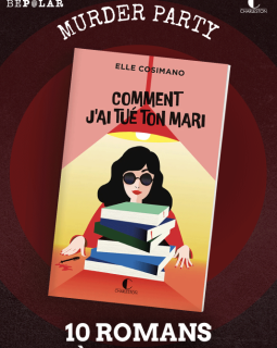 Jouez à la Murder Party : Comment j'ai tué ton mari !