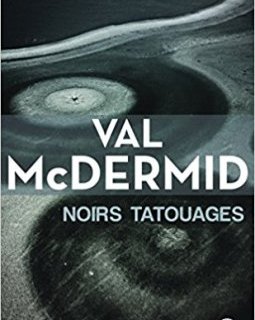 Noirs tatouages - Val McDermid