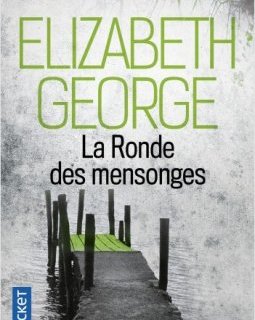 La Ronde des mensonges - Elizabeth George