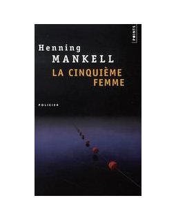 La cinquième femme - Henning Mankell