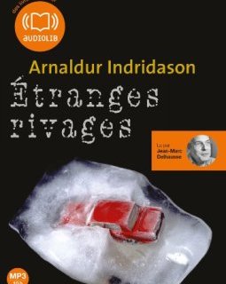Étranges rivages : Livre audio 1CD MP3, 675 Mo - Arnaldur Indridarson
