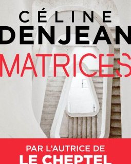 Matrices - Céline Denjean
