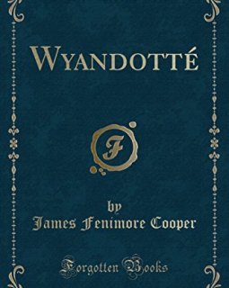 Wyandotte (Classic Reprint) - James Fenimore Cooper