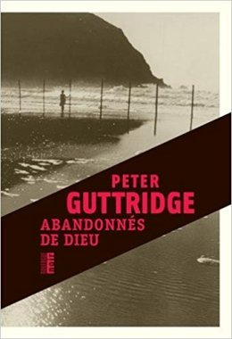 Abandonnés de Dieu - Peter Guttridge