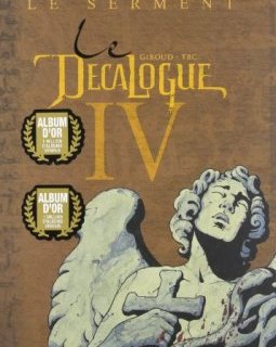 Le Décalogue, Tome 4 : Le serment - Giroud - Tomaz Lavric-TBC