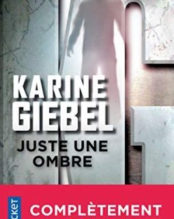 Juste une ombre - Karine Giebel