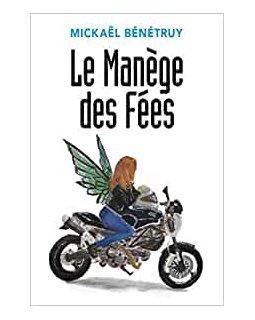 Le manège des fées - Mickael-Bénétruy