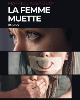 La femme muette - Mathieu Albaïzeta