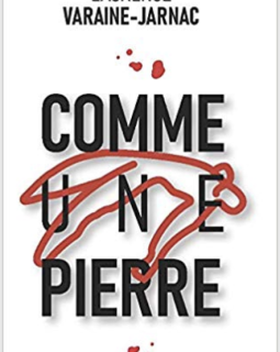 Comme une pierre - Laurence Varaine-Jarnac